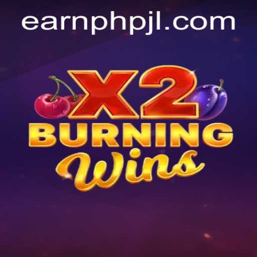 Discover the Exciting World of BurningWinsX2 and How to EarnPhp