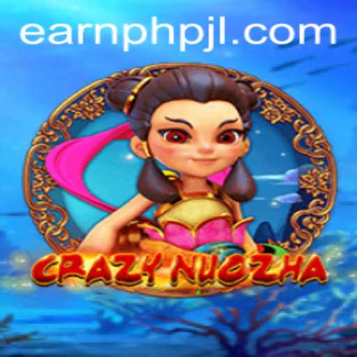 Enter the World of CrazyNuoZha: A Thrilling Adventure with EarnPhp